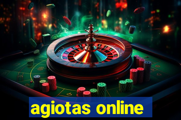 agiotas online