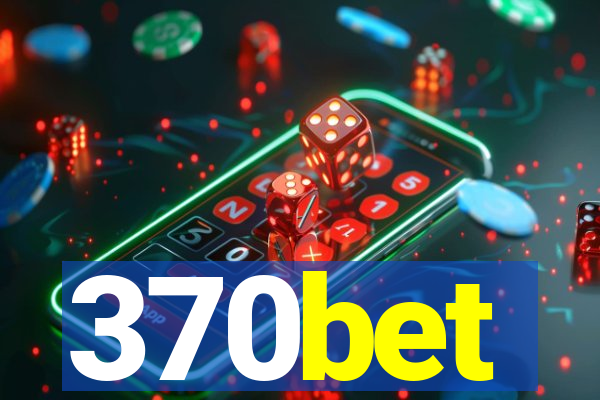 370bet