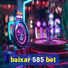 baixar 585 bet