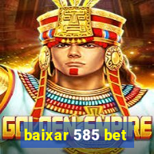 baixar 585 bet