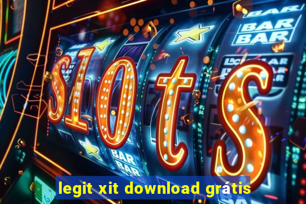 legit xit download grátis