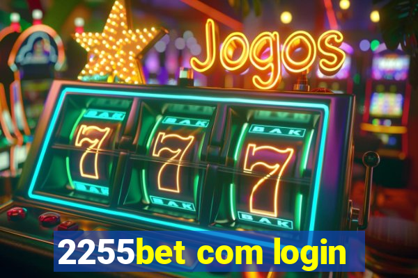 2255bet com login