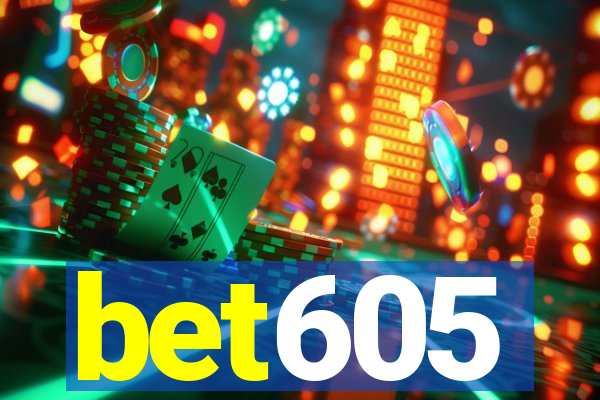 bet605