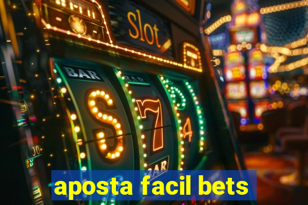 aposta facil bets