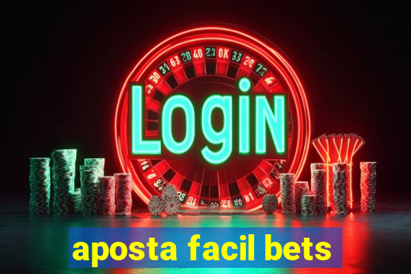 aposta facil bets