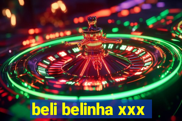 beli belinha xxx