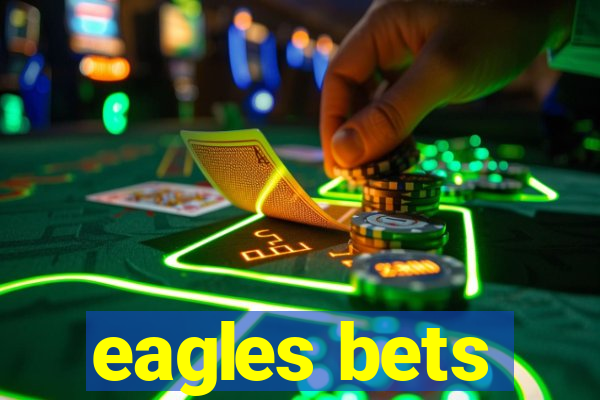 eagles bets