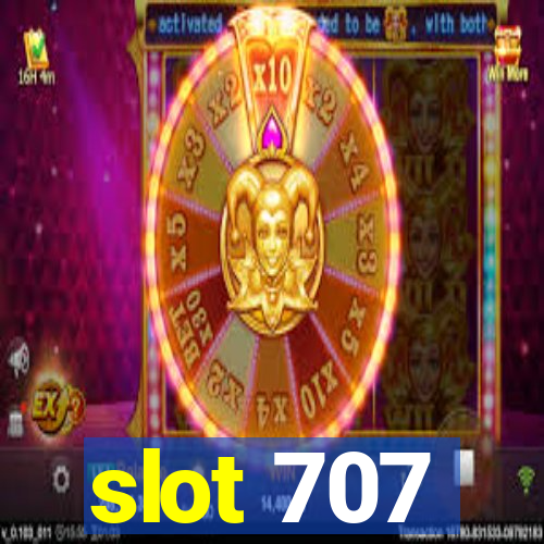 slot 707