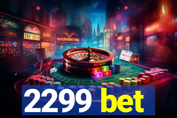 2299 bet