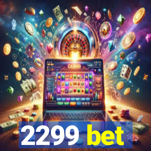 2299 bet