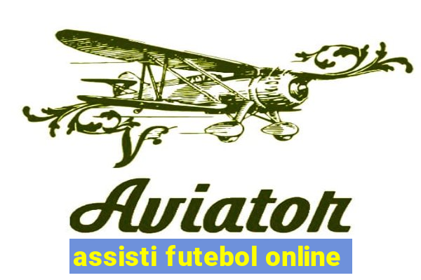 assisti futebol online