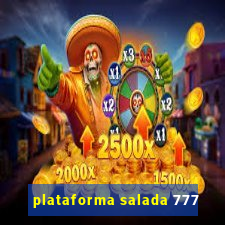 plataforma salada 777