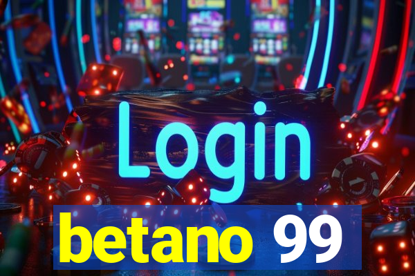 betano 99