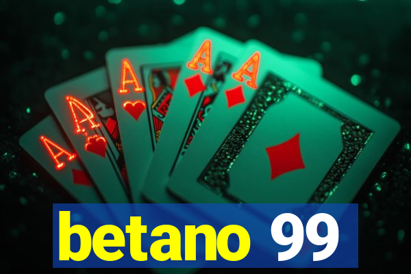 betano 99