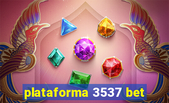 plataforma 3537 bet