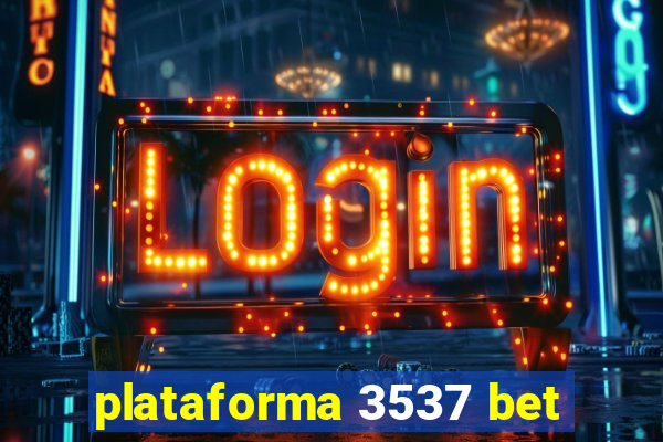 plataforma 3537 bet