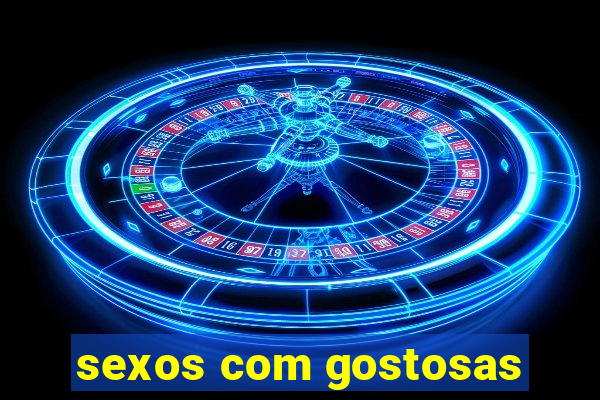 sexos com gostosas