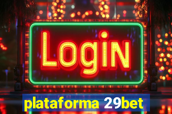 plataforma 29bet