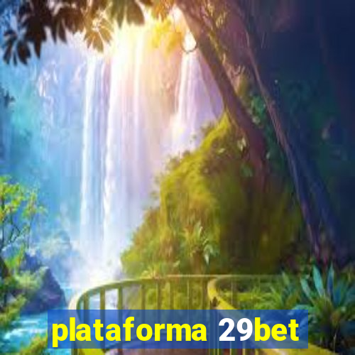 plataforma 29bet