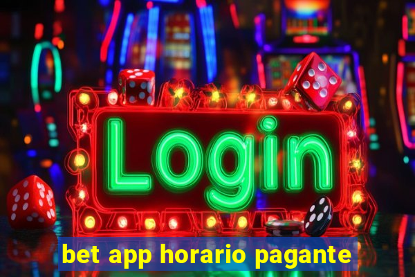 bet app horario pagante