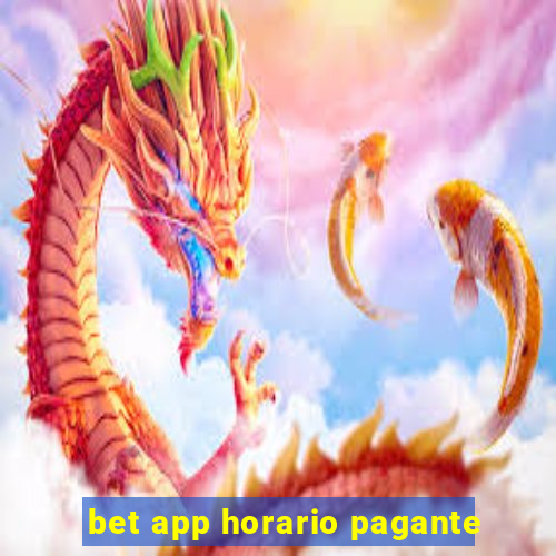 bet app horario pagante