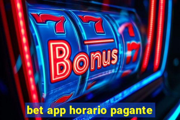 bet app horario pagante