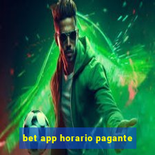 bet app horario pagante