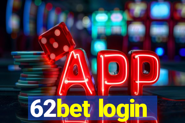 62bet login