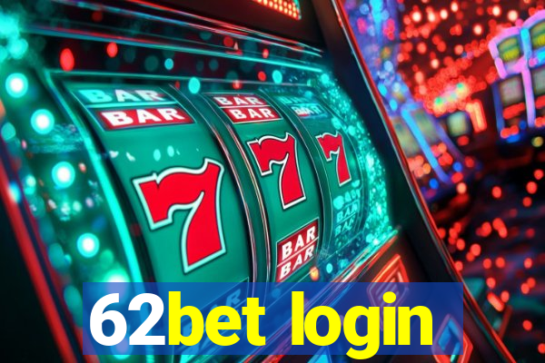 62bet login