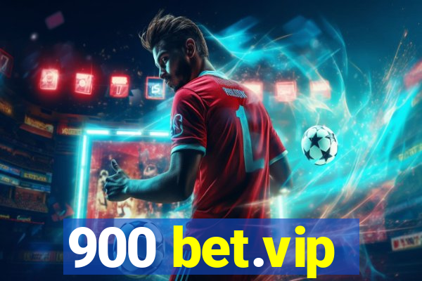 900 bet.vip