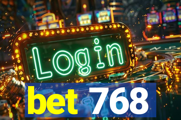 bet 768