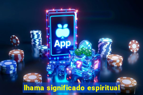 lhama significado espiritual