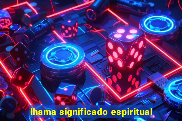 lhama significado espiritual