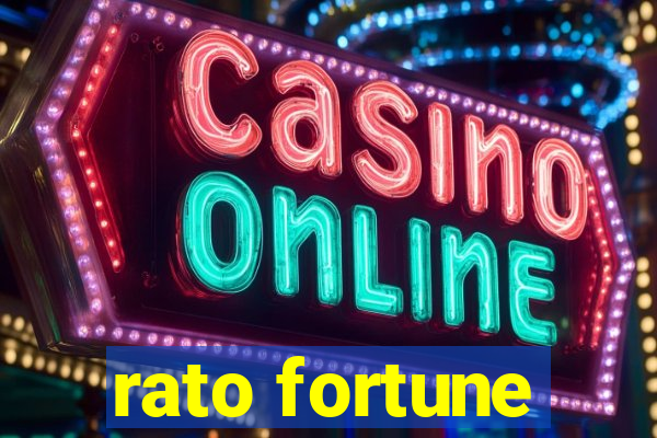 rato fortune