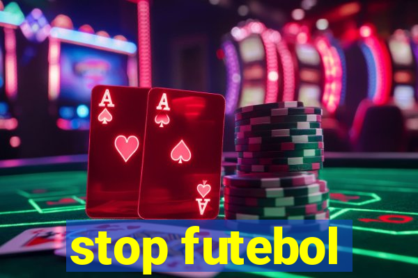 stop futebol