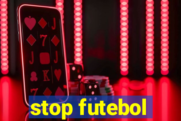 stop futebol