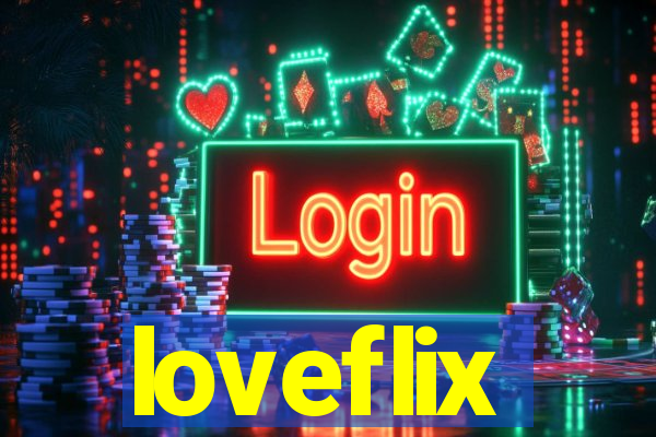 loveflix