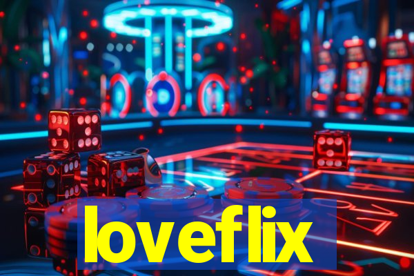 loveflix