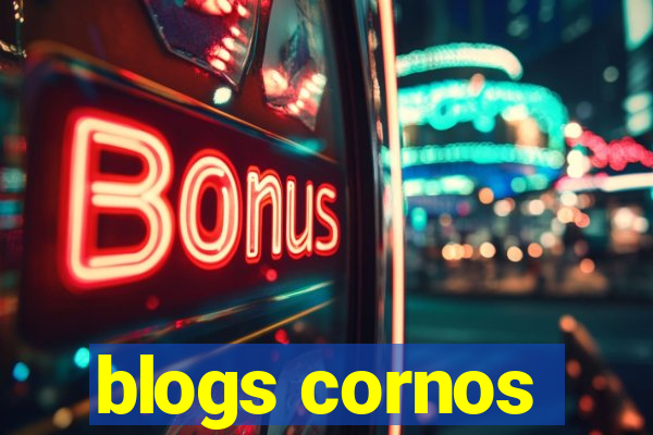 blogs cornos