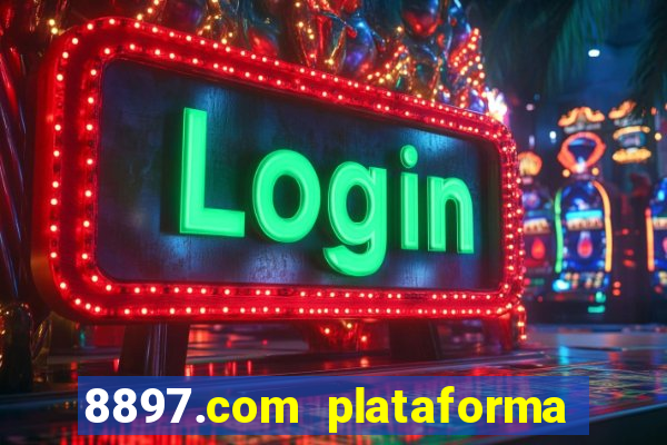 8897.com plataforma de jogos