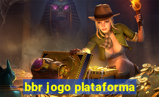 bbr jogo plataforma