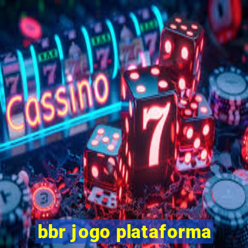 bbr jogo plataforma