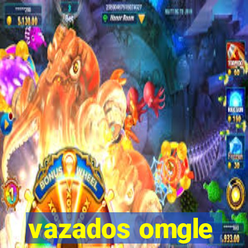 vazados omgle