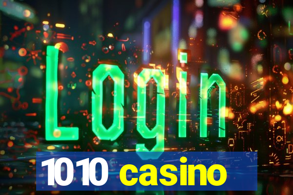 1010 casino