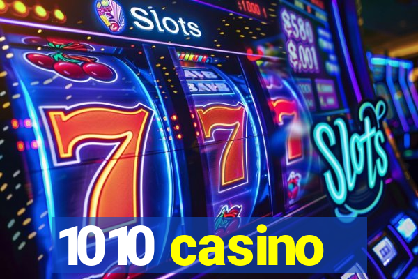 1010 casino