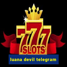 luana devil telegram