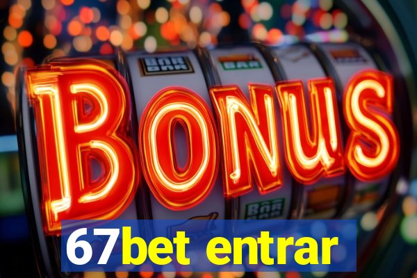 67bet entrar