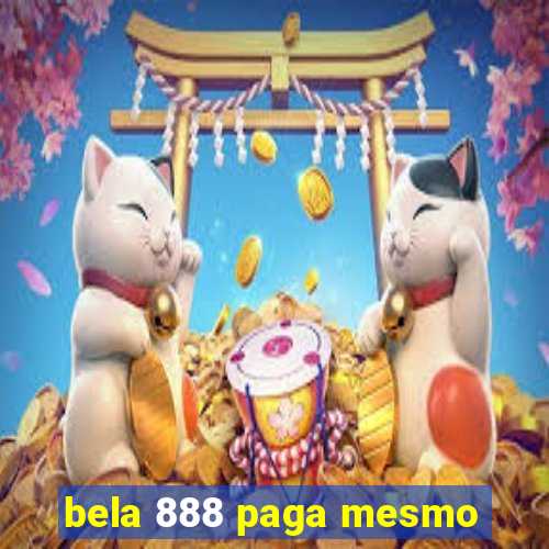 bela 888 paga mesmo