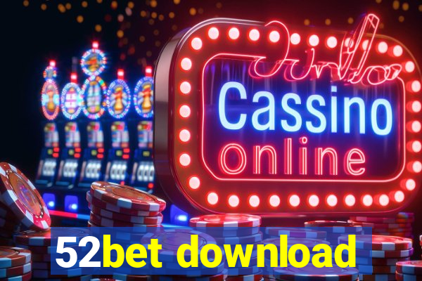 52bet download