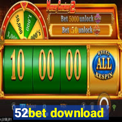 52bet download